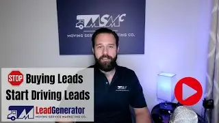 Stop Buying Leads & Start Driving Leads | Moving Service Marketing Company