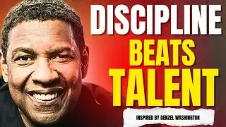 THIS IS WHY DISCIPLINE BEATS TALENT | Denzel Washington Motivation
