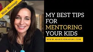 My Best Tips For Mentoring Your Kids