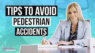 Tips to Prevent and Avoid being involved in a Pedestrian Accidents - Attorney Amanda Demanda