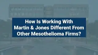 Why Hire Martin & Jones as Your North Carolina Mesothelioma Law Firm?