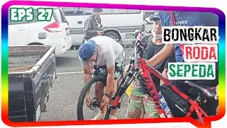 Bongkar Roda Sepeda Agar bisa Masuk Toll - Gowes Eps 27