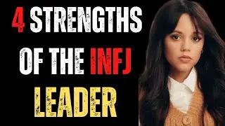 Leadership and Insight: Unlocking the Four Strengths of the INFJ Leade