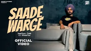 Saade Warge Official Video   Lovii   Sycostyle   Latest Punjabi Song 2024