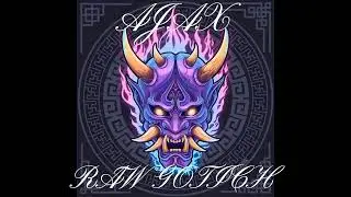 AJAX - RAW GOTICH(official bit)