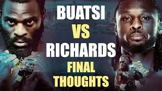🥊 JOSHUA BUATSI VS CRAIG RICHARDS - FINAL THOUGHTS 🥊
