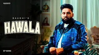 Hawala - Baaghi | Jassi X | EP | New Punjabi Songs 2025 | Latest Punjabi Songs 2025
