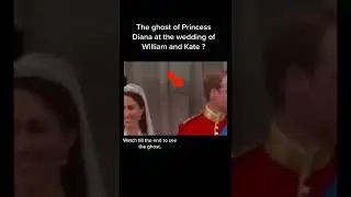 #Shorts The ghost of Princess Diana at the wedding of William and Kate