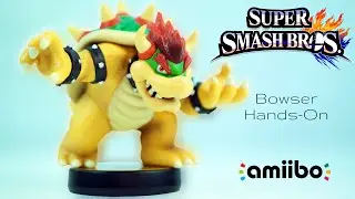 Bowser Amiibo Unboxing & Review | Super Smash Bros. Collection Wave 3 | Raymond Strazdas
