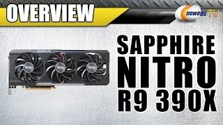 SAPPHIRE NITRO Radeon R9 390X Overview - Newegg TV