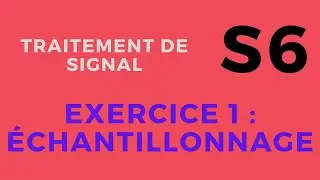Traitement de signal - Exercice 1 : Échantillonnage