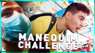 MANEQUIM CHALLENGE | JONAS GRANCHA