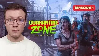 Quarantine Zone: The Last Check : Le dernier rempart de l'humanit&eacute; ! EP1