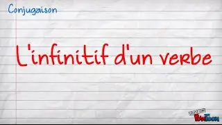 L'infinitif d'un verbe