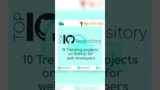 Tip of the day 💡 10 Trending projects on GitHub for web developers | CSUP