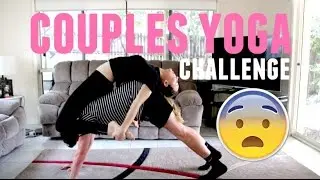 COUPLES YOGA CHALLENGE | Samantha Wicks