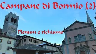 Le campane di Bormio (SO) - Collegiata dei Santi Gervasio e Protasio (2)