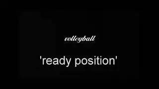 Volleyball ready position and forearm pass / digging.