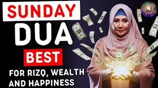 SUNDAY DUA &ndash; Morning Prayer for Wealth & Peace 🌅🤲