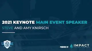 Secure Insurance Group: The Main Event 2021 - Steve and Amy Knirsch Keynote!