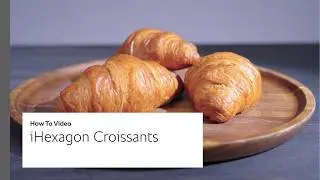 How To Video iHexagon Croissants | RATIONAL