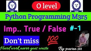 O level Python important True false, o level m3r5 objective , Python Programming True/false.