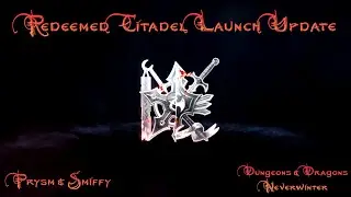 Neverwinter - The Redeemed Citadel Launch Update