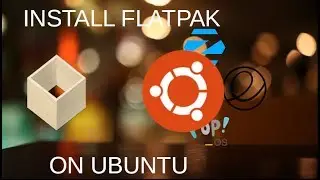 How to install Flatpak packages on Ubuntu and Ubuntu based distros