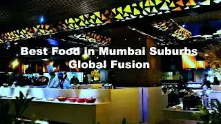 Best Buffet in Mumbai : Global Fusion : Best Restaurant in Mumbai : Must visit place in Mumbai