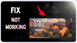 How to Fix Palia Not Working, Crashing, Not launching & Stuck on loading Screen