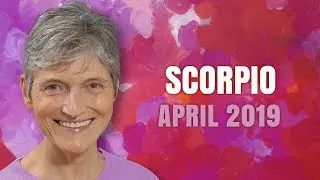 SCORPIO April 2019 Astrology Horoscope Forecast - Wonderful Opportunities Coming!