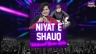 Niyat E Shauq  | Waheed Khan Lala | Suno Music