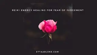 Reiki For Fear of Judgement