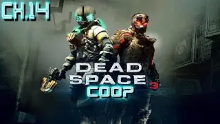 Dead Space 3 {Hard Difficulty} - Chapter 14: Everything Has Its Place [Coop] [PC]