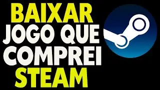 Como Baixar o Jogo Que Comprei na Steam