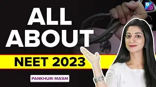 📢 All About NEET - NEET 2023 Details, Date, Registration, Syllabus, Exam Pattern, Result & Cut off