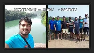 Hyderabad - Hubli - Dandeli | దండేలి