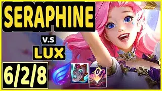 SHOK (SERAPHINE) vs LUX - 6/2/8 KDA MID GAMEPLAY - OC Ranked MASTER