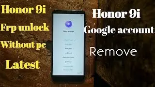 Honor 9i frp unlock without pc 100%