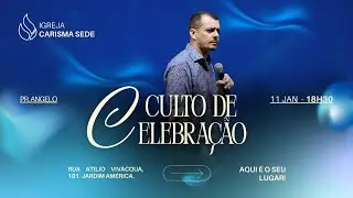 11.01.25 - CULTO DE CELEBRA&Ccedil;&Atilde;O  | CARISMA SEDE AO VIVO