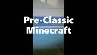 Pre  Classic Minecraft