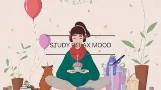 STUDY RELAX MOOD - SOFT RELAXING MUSIC :)