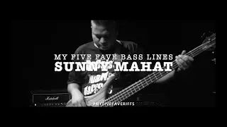 MY FIVE FAVE BASS LINES by Sunny Mahat (TMR TRIO)