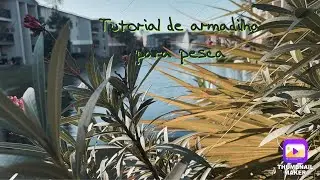 Tutorial de armadilha para pesca 