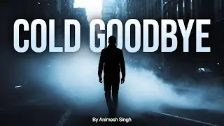 Cold Goodbye - Official Music
