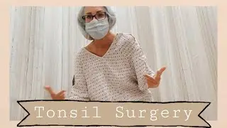 ADULT TONSILLECTOMY SURGERY & RECOVERY JOURNEY || EVERYTHING YOU NEED TO KNOW 🤍