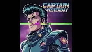 The Adventures of Captain Yesterday  Episode 8