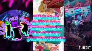 Villagers of Zombie-man VZMT going to Taco Healthy (Full Short Movie)