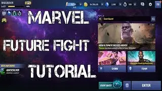 MARVEL FUTURE FIGHT TUTORIAL FOR BEGINNERS