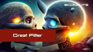 Econauts: Great Filter